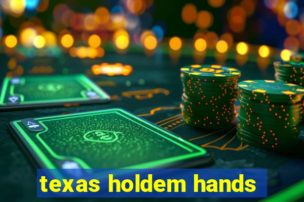 texas holdem hands